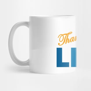 THANK YOU LIFE Mug